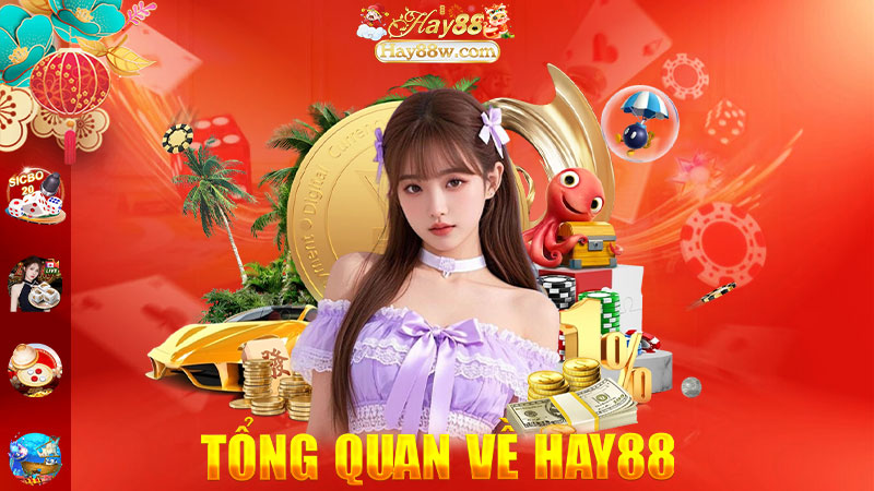 Tổng quan chi tiết về nhà cái Hay88
