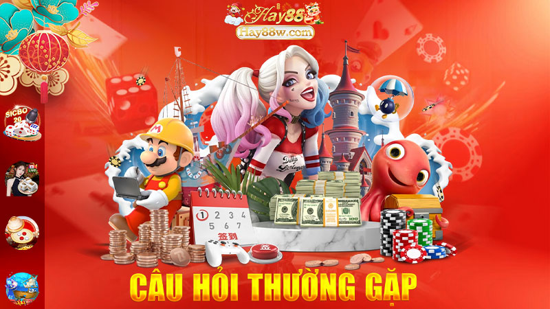 Câu hỏi thường gặp khi tham gia cá cược tại Hay88
