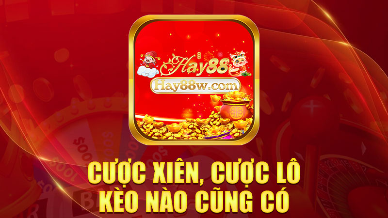 Cược xiên, cược lô – kèo nào cũng có